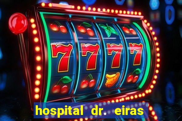 hospital dr. eiras em botafogo